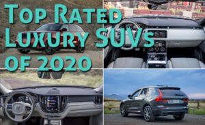 10 Top Rated Luxury SUVs of 2020 Worth Waiting For