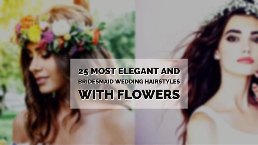 25Most Elegant And Bridesmaid Wedding Hairstyles With Flowers