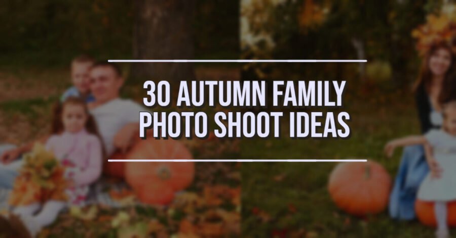 30 Autumn Family Photo Shoot