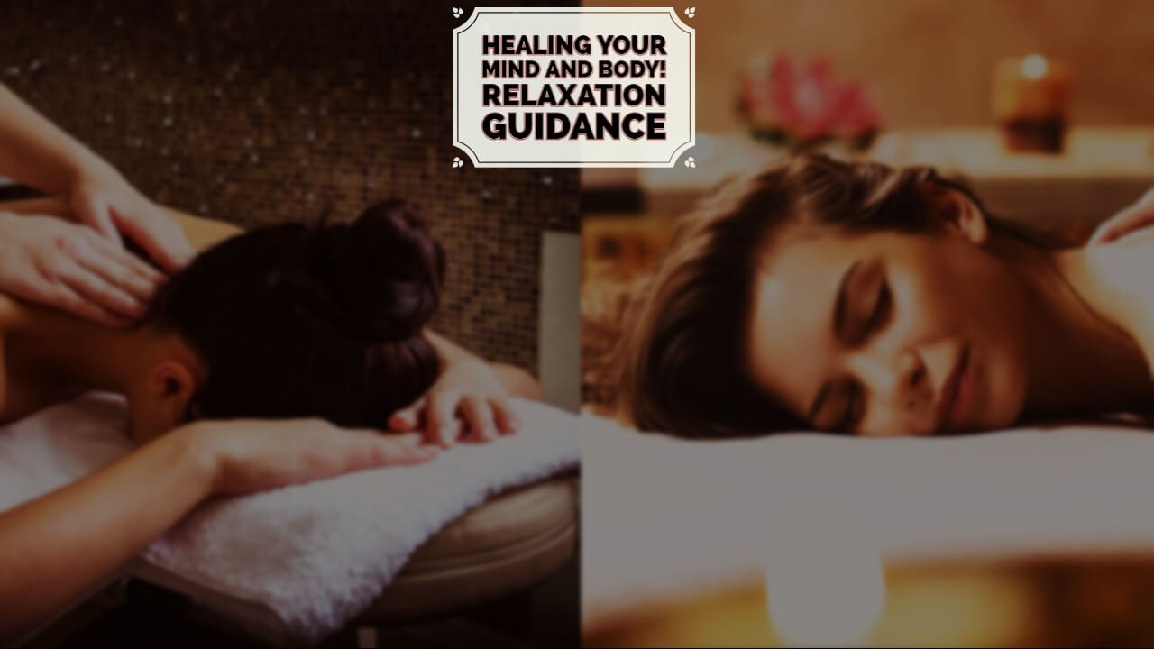 Healing Your Mind And Body! Relaxation Guidance