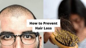 How To Prevent Hair Loss: Hair Care