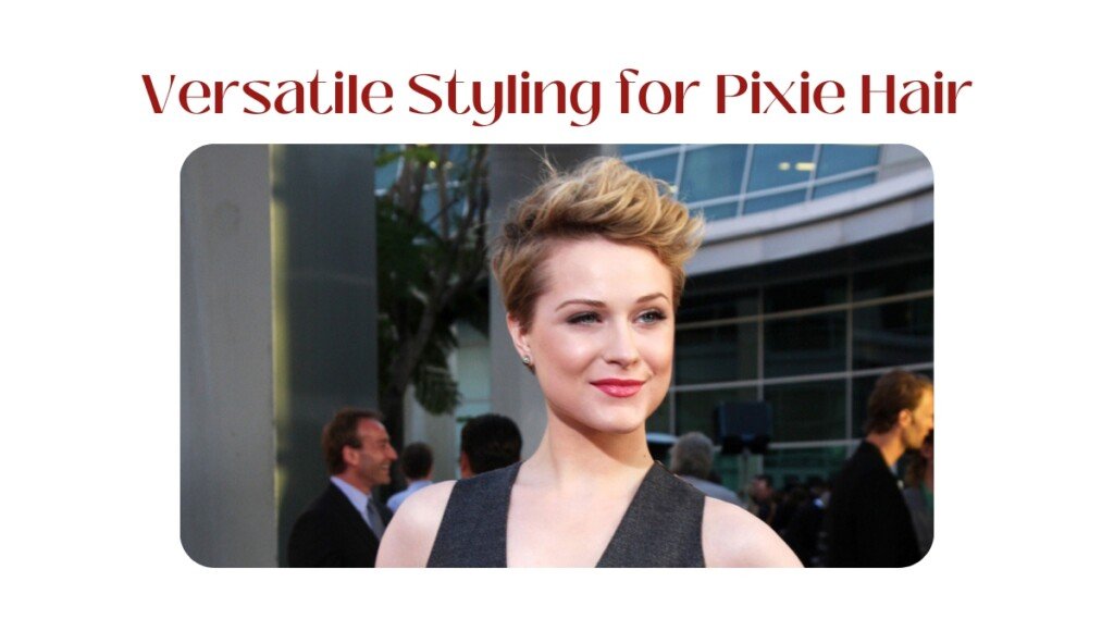 Versatile Styling for Pixie Hair