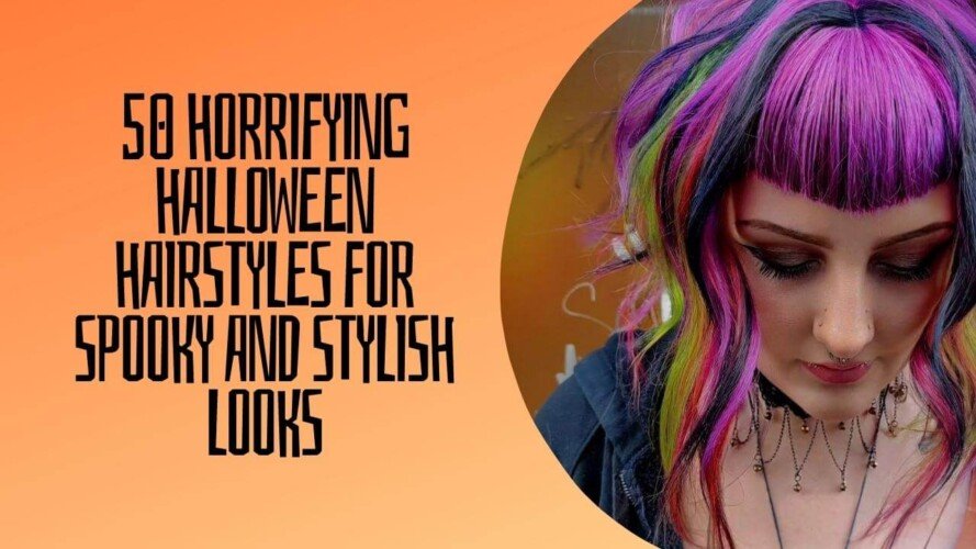 50 Horrifying Halloween Hairstyles for Spooky and Stylish Looks